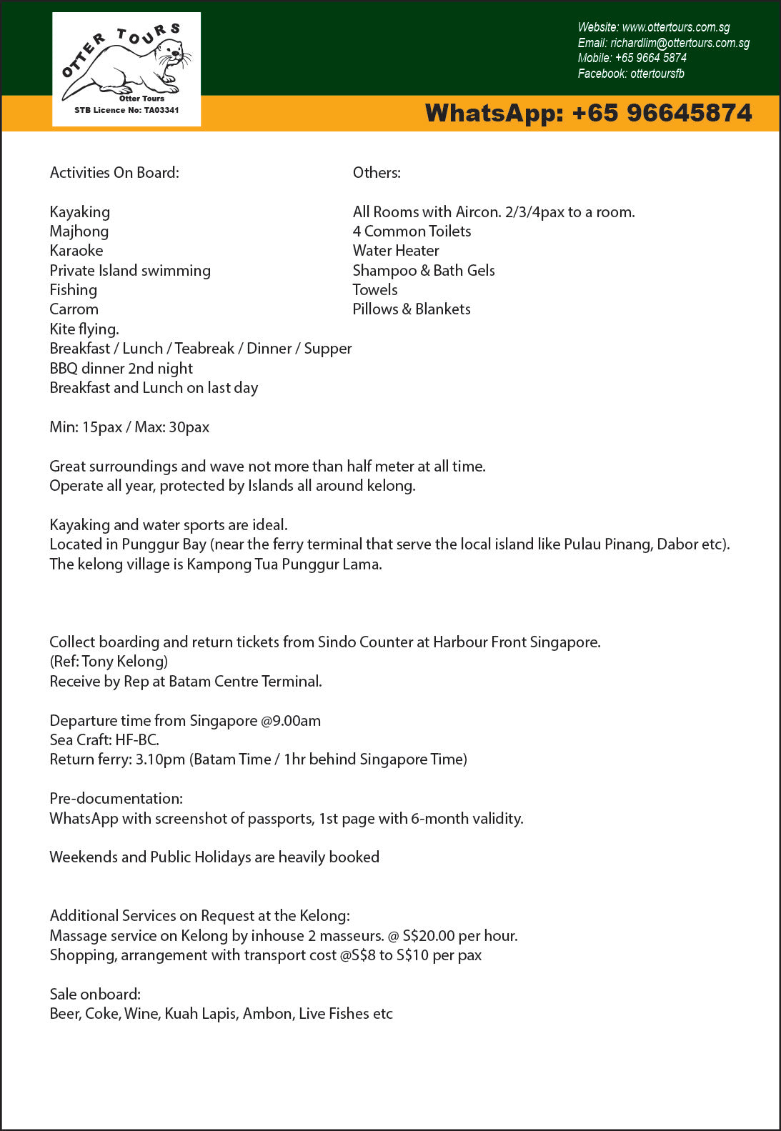 Batam Kelong: Prices & Date available on request